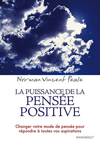 La puissance de la pensée positive - Norman Vincent Peale