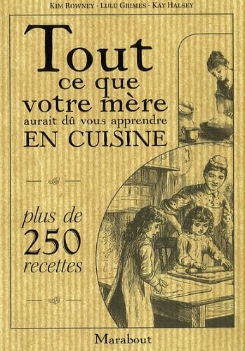 Imagen de archivo de Tout ce que votre m re aurait dû vous apprendre en cuisine a la venta por WorldofBooks