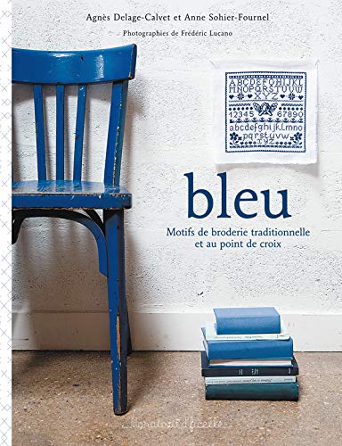 Beispielbild fr Bleu : Motifs de broderie traditionnelle et au point de croix zum Verkauf von medimops