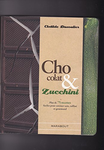 Stock image for Chocolat & Zucchini for sale by Ammareal