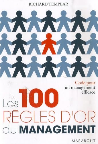 Les 100 rÃ¨gles d'or du management (French Edition) (9782501055260) by Richard Templar