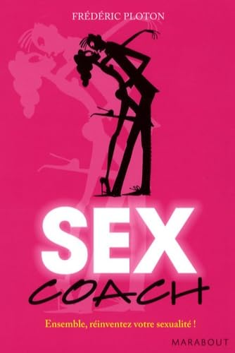 Beispielbild fr Sex Coach : Ensemble, rinventez votre sexualit ! zum Verkauf von Ammareal