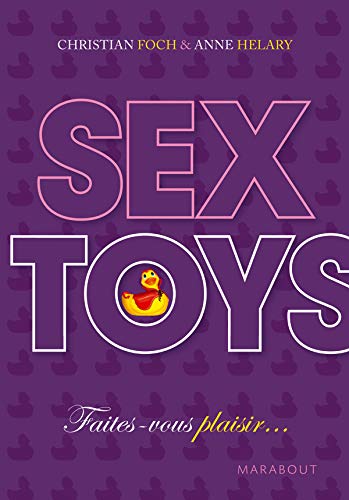 Stock image for Sex toys, faites-vous plaisir ! for sale by Ammareal