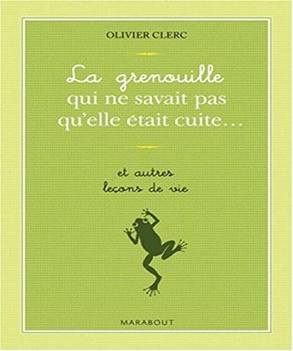 Stock image for La Grenouille qui ne savait pas qu'elle  tait cuite. (French Edition) for sale by ThriftBooks-Dallas