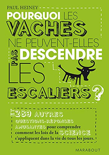 Beispielbild fr Pourquoi les vaches ne peuvent-elles pas descendre les escaliers ? zum Verkauf von Chapitre.com : livres et presse ancienne