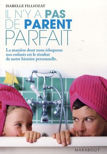 Stock image for Il n'y a pas de parent parfait for sale by ThriftBooks-Dallas