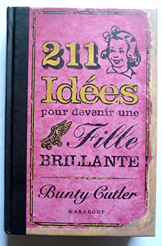 Beispielbild fr 211 Ides pour devenir une fille brillante zum Verkauf von Ammareal