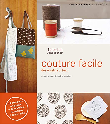 Stock image for Couture facile : Patrons et explications pour 24 ralisations simples et originales for sale by medimops
