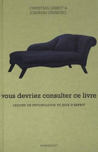 Stock image for Vous devriez consulter ce livre : Leons de psychologie et jeux d'esprit for sale by Ammareal