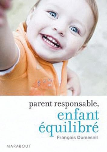 Stock image for Parent responsable, enfant quilibr for sale by Ammareal