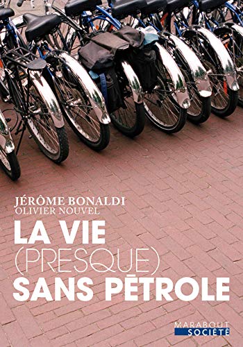 Stock image for La vie (presque) sans ptrole for sale by Ammareal