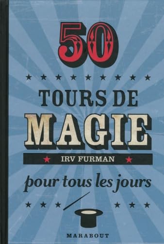 Imagen de archivo de 50 tours de magie pour tous les jours (French Edition) a la venta por ThriftBooks-Dallas