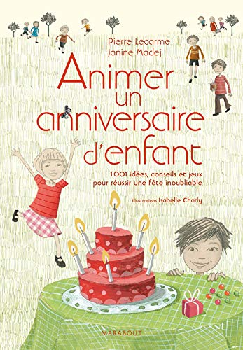 Beispielbild fr Animer un anniversaire d'enfants (Edition cartonne) zum Verkauf von Ammareal