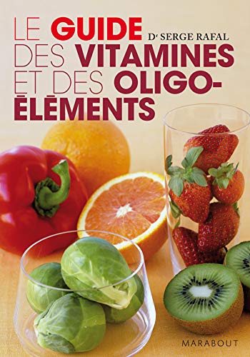 Beispielbild fr Guide des vitamines et des oligo-lments zum Verkauf von medimops