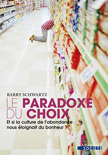 Le Paradoxe du choix (French Edition) (9782501061124) by [???]