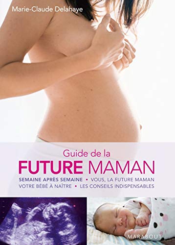 Imagen de archivo de Le guide Marabout de la future maman a la venta por Ammareal