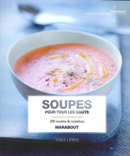 Soupes pour tous les goÃ»ts (French Edition) (9782501062268) by Various