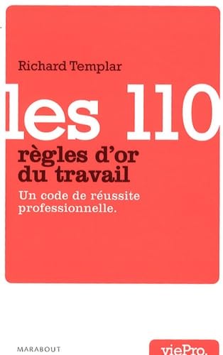 9782501062848: Les 110 rgles d'or du travail: Un code de russite professionnelle