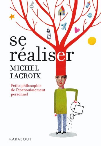 9782501062954: Se raliser. Petite philosophie de lpanouissement personnel. (Psychologie)