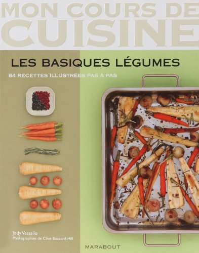9782501063456: Mon Cours De Cuisine/Les Basiques Legumes/84 Recettes (French Edition)