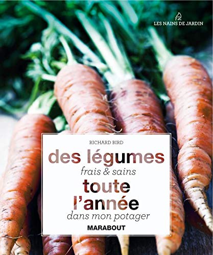 Les 200 meilleurs lÃ©gumes du potager (French Edition) (9782501063593) by Richard Bird