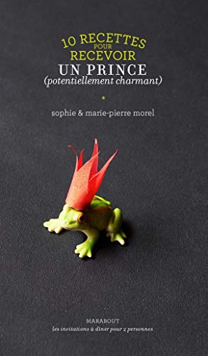 Stock image for 10 recettes pour recevoir un prince (potentiellement charmant) for sale by Culture Bis
