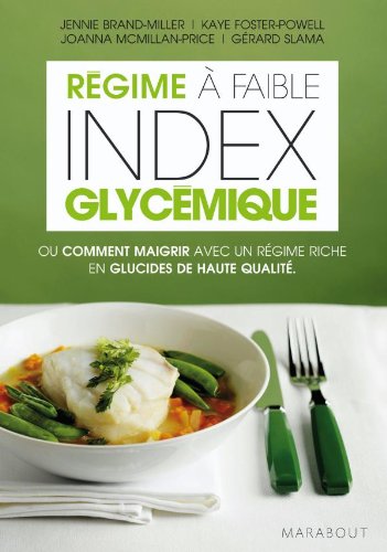 9782501064545: Le rgime  faible index glycmique: Ou Comment maigrir avec un rgime riche en glucides de haute qualit