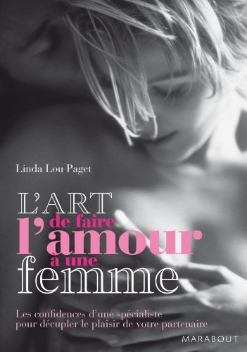 Stock image for L'art de faire l'amour  une femme for sale by medimops