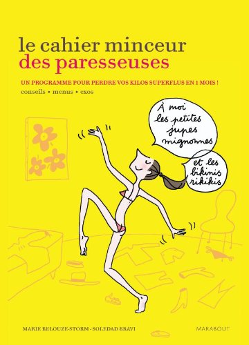 Beispielbild fr Le cahier minceur des paresseuses Belouze-Storm, Marie et Bravi, Soledad zum Verkauf von BIBLIO-NET