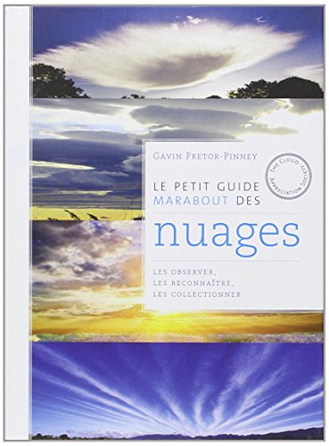Stock image for Le Petit Guide Marabout Des Nuages : Les Observer, Les Reconnatre, Les Collectionner for sale by RECYCLIVRE