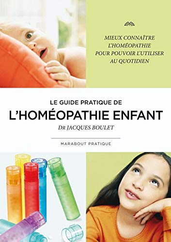 Beispielbild fr Le guide pratique de l'homopathie enfant zum Verkauf von medimops