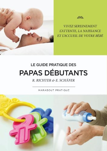 9782501065962: Le guide pratique des papas dbutants