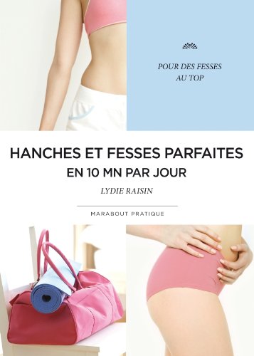 Stock image for Hanches et fesses parfaites en 10 mn par jour for sale by Ammareal