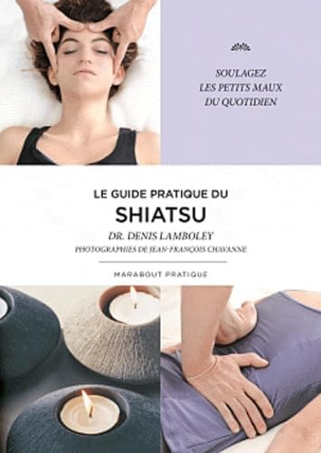 Beispielbild fr Le guide du Shiatsu zum Verkauf von Ammareal