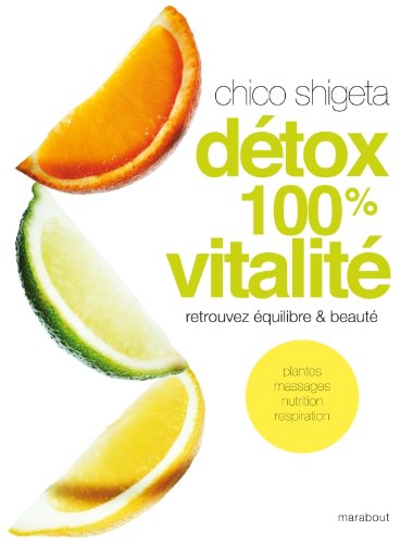 Stock image for Dtox 100 % vitalit for sale by Chapitre.com : livres et presse ancienne