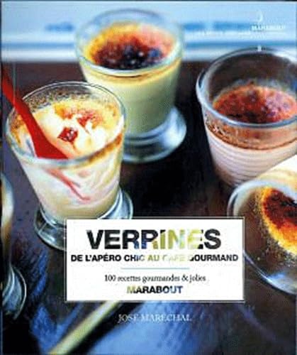 Verrines - de l'apéro chic au café gourmand - Maréchal, José