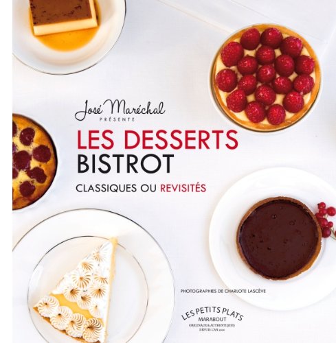 Stock image for Les desserts bistrots classiques ou revisits for sale by Ammareal