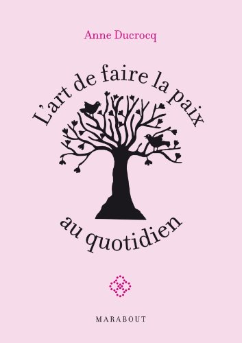 Stock image for L'art de faire la paix au quotidien for sale by medimops
