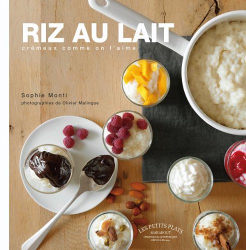 Stock image for Riz au lait : Crmeux comme on l'aime for sale by medimops