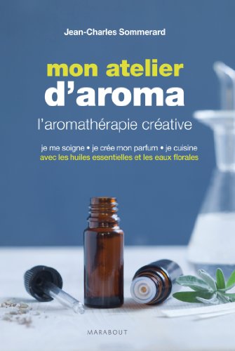 Beispielbild fr Mon atelier d'aroma zum Verkauf von medimops