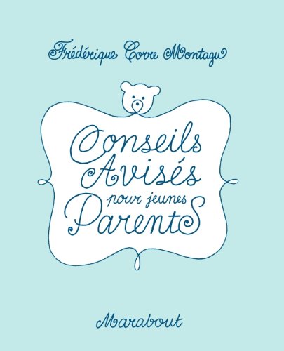 Beispielbild fr Conseils avis s pour jeunes parents (French Edition) zum Verkauf von Better World Books
