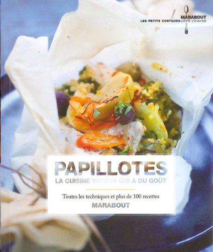 Papillotes, la cuisine vapeur qui a du goût - Collectif