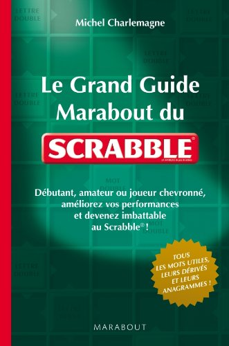 Imagen de archivo de Le Grand Guide Marabout du Scrabble a la venta por Ammareal