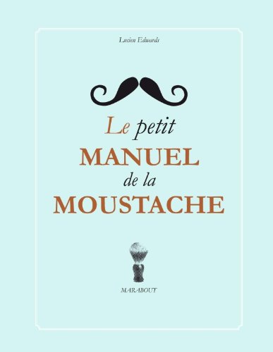 9782501072564: le petit manuel de la moustache (Vie Quotidienne)