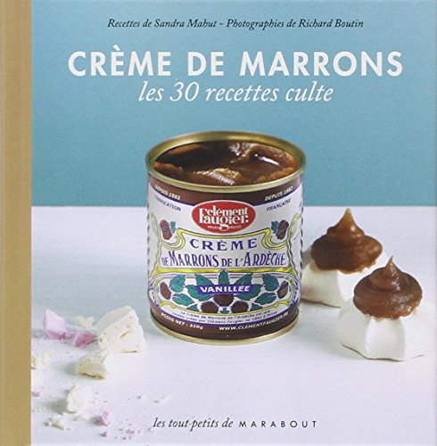 Imagen de archivo de Les 30 Recettes Cultes.: Creme De Marrons a la venta por WorldofBooks