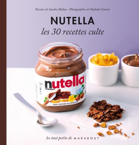 9782501073202: Nutella - Les 30 recettes culte