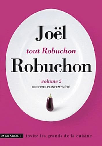 "tout Robuchon t.2 ; recettes printemps-Ã©tÃ©" (9782501073479) by Robuchon JoÃ«l