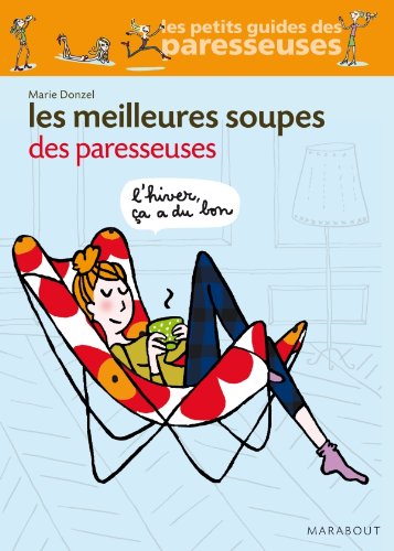 Stock image for Les meilleures soupes des paresseuses for sale by Ammareal