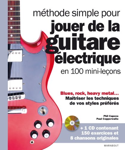 Imagen de archivo de Mthode simple pour jouer de la guitare lectrique en 100 mini-leons + CD a la venta por medimops