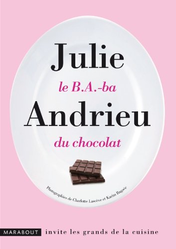Beispielbild fr Le B.A.-ba du chocolat (French Edition) zum Verkauf von Best and Fastest Books